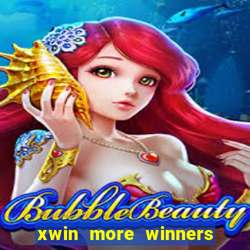 xwin more winners more fun